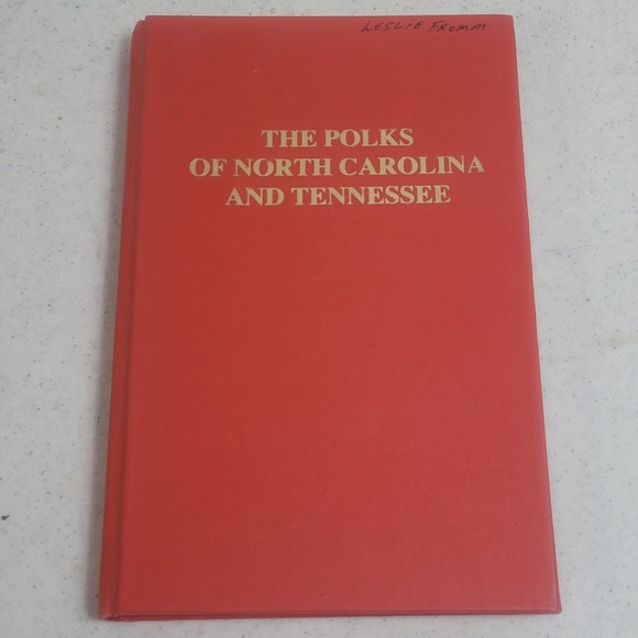 Other - The Polks of North Carolina and Tennessee Genealogy Book Mrs Frank J Angellotti